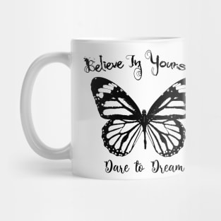 Believe in Yourself Mug